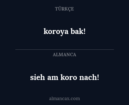 koroya bak! - sieh am koro nach!