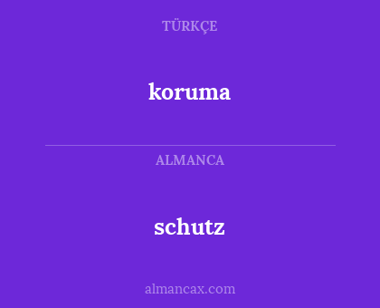 koruma - schutz