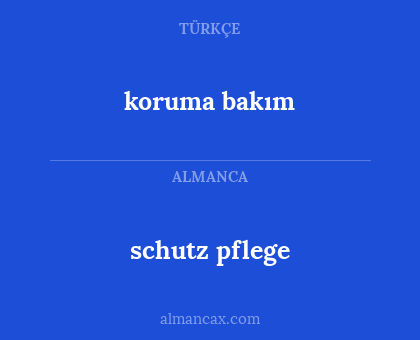 koruma bakım - schutz pflege