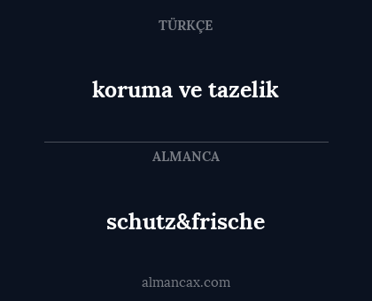 koruma ve tazelik - schutz&frische