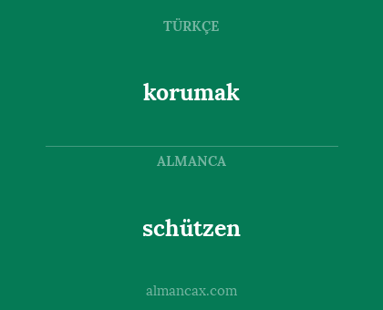 korumak - schützen