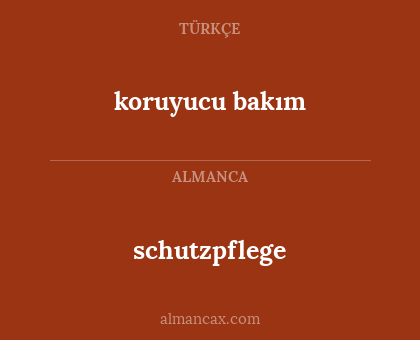 koruyucu bakım - schutzpflege