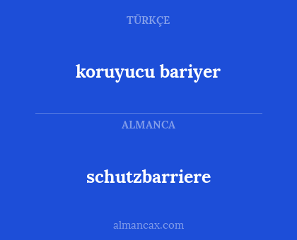 schutzbarriere - koruyucu bariyer