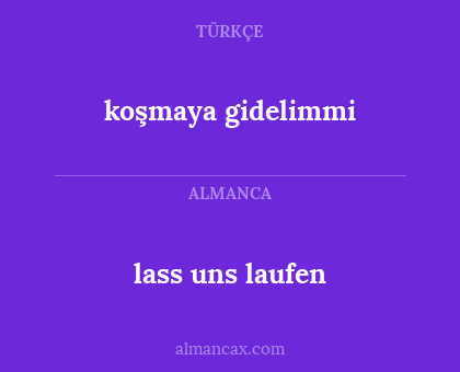 koşmaya gidelimmi - lass uns laufen