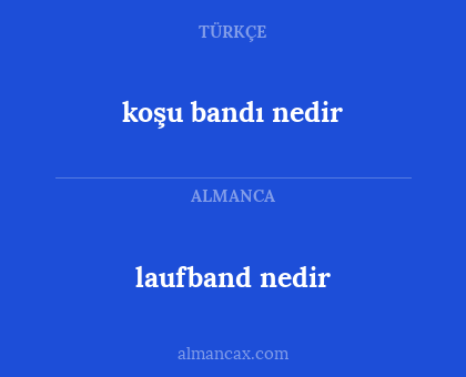 koşu bandı nedir - laufband nedir