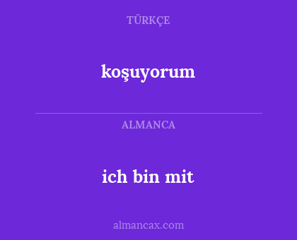 ich bin mit - koşuyorum