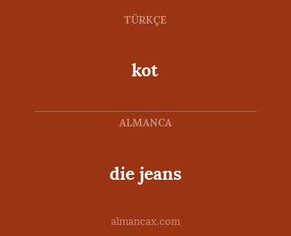 die jeans - kot