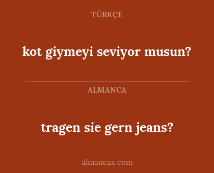tragen sie gern jeans? - kot giymeyi seviyor musun?