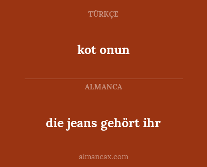die jeans gehört ihr - kot onun