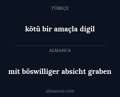 mit böswilliger absicht graben - kötü bir amaçla digil