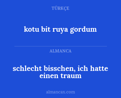schlecht bisschen, ich hatte einen traum - kotu bit ruya gordum