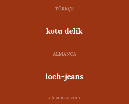 loch-jeans - kotu delik