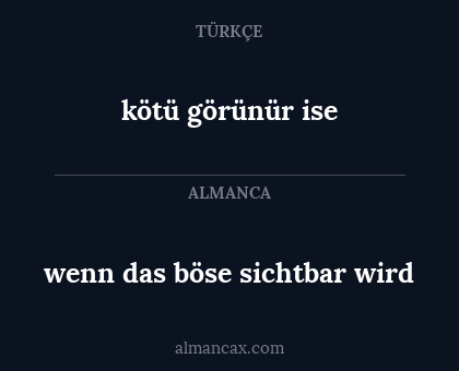 kötü görünür ise - wenn das böse sichtbar wird