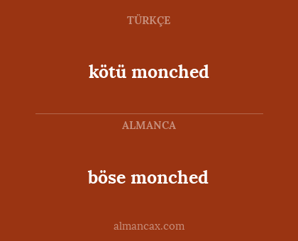 kötü monched - böse monched