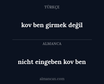 nicht eingeben kov ben - kov ben girmek değil