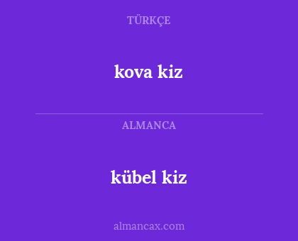 kova kiz - kübel kiz