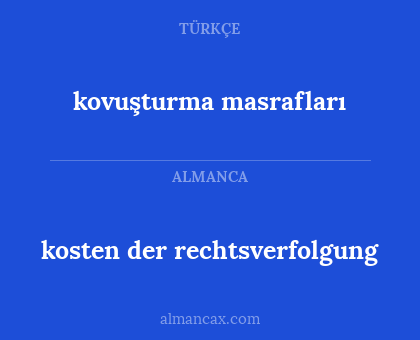 kovuşturma masrafları - kosten der rechtsverfolgung