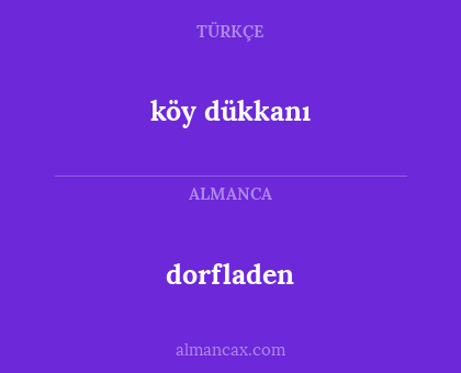 dorfladen - köy dükkanı