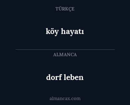 köy hayatı - dorf leben