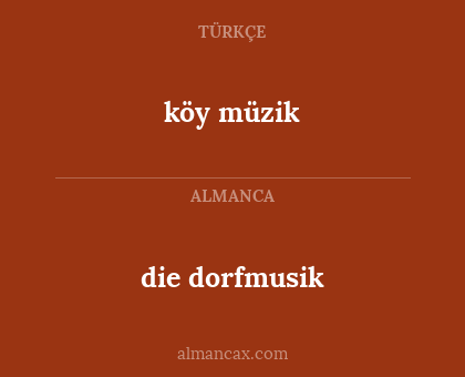 köy müzik - die dorfmusik