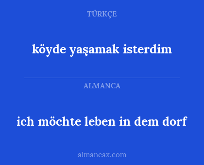 köyde yaşamak isterdim - ich möchte leben in dem dorf