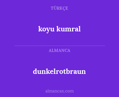 koyu kumral - dunkelrotbraun