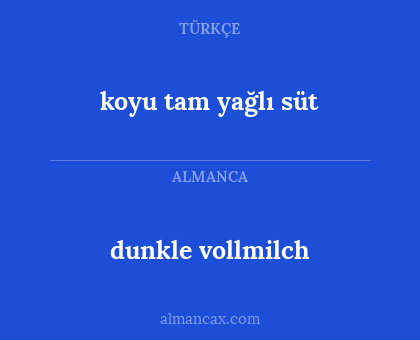 koyu tam yağlı süt - dunkle vollmilch