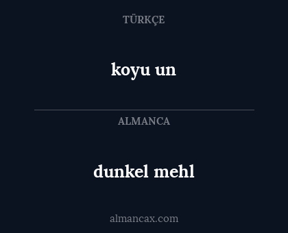 koyu un - dunkel mehl