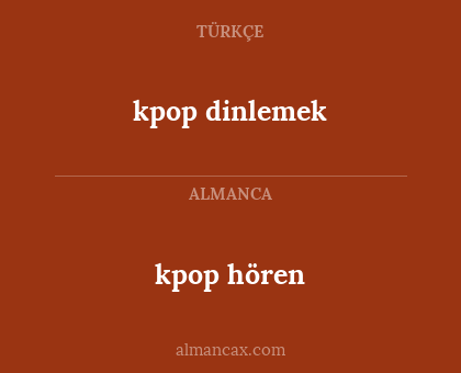 kpop dinlemek - kpop hören