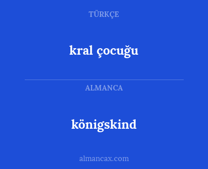 kral çocuğu - königskind