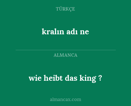 kralın adı ne - wie heibt das king ?