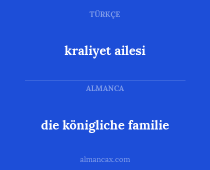 kraliyet ailesi - die königliche familie