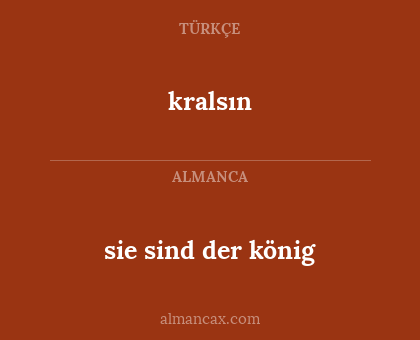 kralsın - sie sind der könig