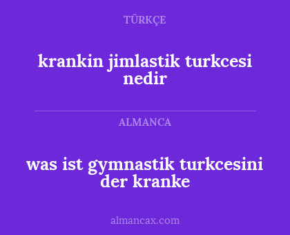 was ist gymnastik turkcesini der kranke - krankin jimlastik turkcesi nedir