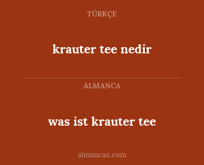 was ist krauter tee - krauter tee nedir