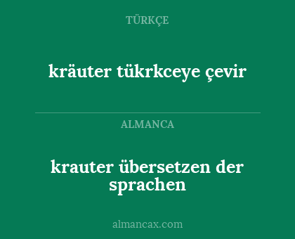 kräuter tükrkceye çevir - krauter übersetzen der sprachen