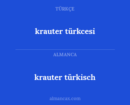 krauter türkcesi - krauter türkisch