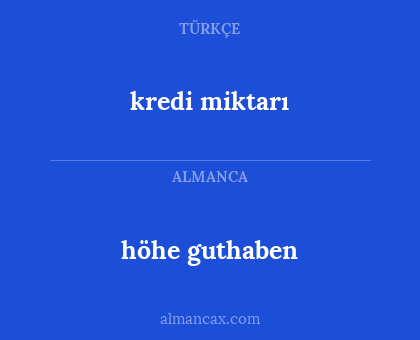 höhe guthaben - kredi miktarı