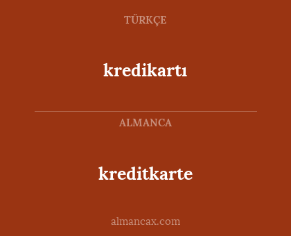 kreditkarte - kredikartı