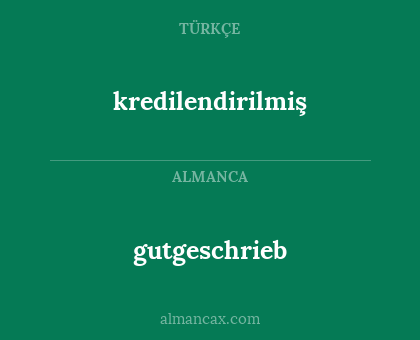 gutgeschrieb - kredilendirilmiş
