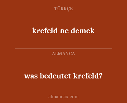 krefeld ne demek - was bedeutet krefeld?