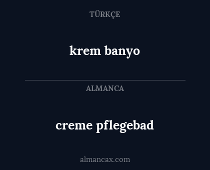 krem banyo - creme pflegebad