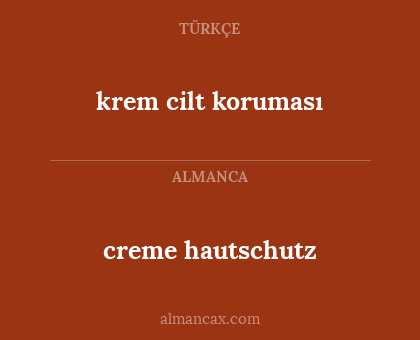 creme hautschutz - krem cilt koruması
