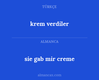 krem verdiler - sie gab mir creme