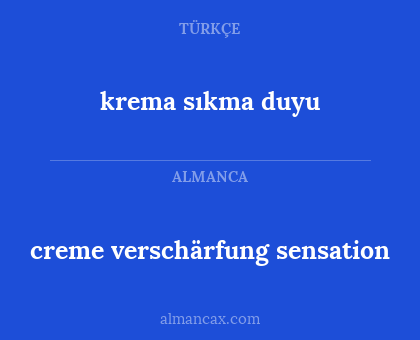 creme verschärfung sensation - krema sıkma duyu