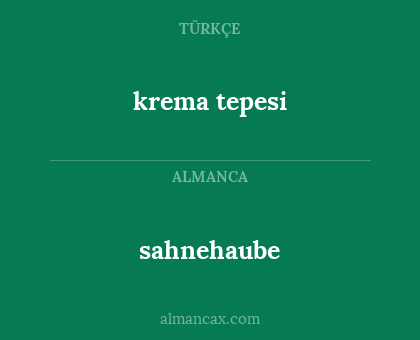 sahnehaube - krema tepesi