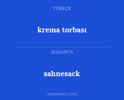 krema torbası - sahnesack
