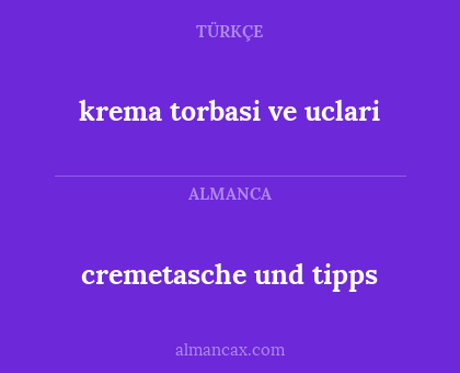 krema torbasi ve uclari - cremetasche und tipps