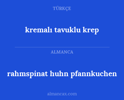 kremalı tavuklu krep - rahmspinat huhn pfannkuchen