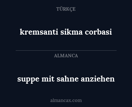 kremsanti sikma corbasi - suppe mit sahne anziehen